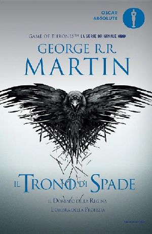 [A Song of Ice and Fire 04] • Il Trono Di Spade 4. Il Dominio Della Regina, L'Ombra Della Profezia